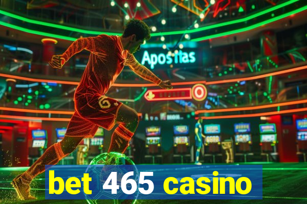 bet 465 casino